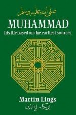 Muhammad his life based on the earliest source